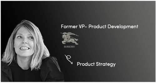 Vanessa — Former VP, Product Development at Burberry